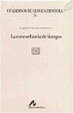 CONCORDANCIA DE TIEMPOS, LA | 9788476354360 | CARRASCO GUTIÉRREZ, ÁNGELES