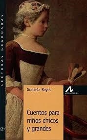 CUENTOS PARA NIÑOS Y CHICOS GRANDES | 9788476354797 | REYES, GRACIELA
