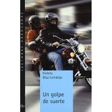 GOLPE DE SUERTE, UN | 9788476354803 | DÍAZ-CORRALEJO ARENILLAS, VIOLETA