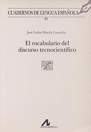 VOCABULARIO DEL DISCURSO TECNOCI | 9788476355695 | MARTIN CAMACHO, JUAN CARLOS