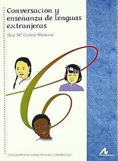 CONVERSACIÓN Y ENSEÑANZA DE LENGUAS EXTRANJERAS | 9788476356111 | CESTERO MANCERA, ANA MARÍA