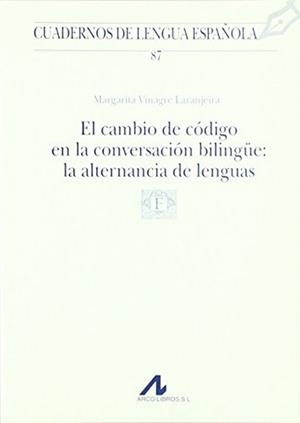 CAMBIO DE CÓDIGO EN LA CONVERSACIÓN BILINGÜE, EL | 9788476356173 | VINAGRE LARANJEIRA, MARGARITA