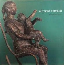 ANTONIO CAMPILLO. RETROSPECTIVA | 9788493437862 | JULIÁN PÉREZ, MARTÍN PÁEZ, MARÍA TERESA CERVA