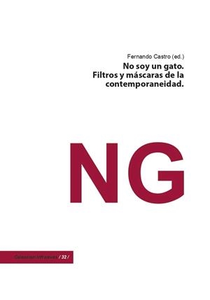NO SOY UN GATO. FILTROS Y MÁSCARAS DELA CONTEMPORANEIDAD | 9788419052018 | CASTRO, FERNANDO