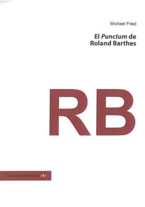PUNCTUM DE ROLAND BARTHES, EL | 9788496898332 | FRIED, MICHAEL