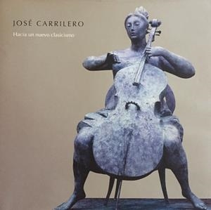 HACIA UN NUEVO CLASICISMO | 9788496898202 | CARRILERO GIL, JOSÉ
