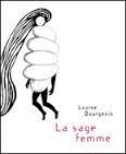 SAGE FEMME, LA | 9788496898219 | BOURGEOIS, LOUISE / BAL, MIEKE / DE LA VILLA, ROCÍO / GARCÍA AGUSTÍN, EDUARDO