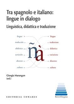 TRA SPAGNOLO E ITALIANO : LINGUE IN DIALOGO | 9791370331245 | MARANGON, GIORGIA