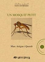MOSQUIT PETIT, UN | 9788494259883 | ARTIGAU I QUERALT, MARC
