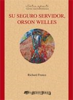 SU SEGURO SERVIDOR, ORSON WELLES | 9788492408283 | FRANCE, RICHARD