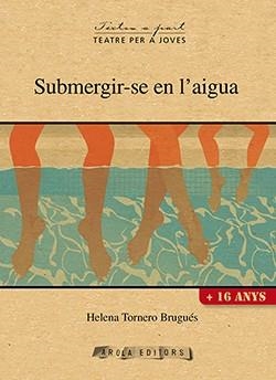 SUBMERGIR-SE EN L'AIGUA | 9788494575648 | TORNERO BRIGUÉS, HELENA