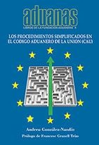 PROCEDIMIENTOS SIMPLIFICADOS EN EL CODIGO ADUANERO DE LOA UNION (CAU), LOS | 9788494785726 | GONZÁLEZ-NANDDÍN, ANDREU
