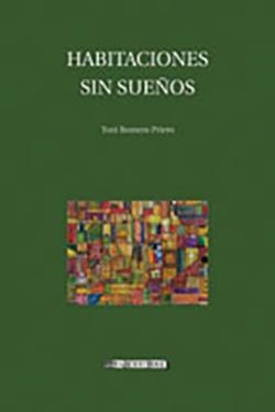 HABITACIONES SIN SUEÑOS | 9788415248705 | ROMERO PRIETO, TONI