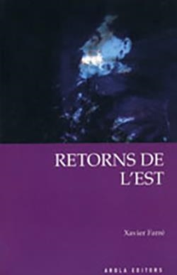 RETORNS DE L'EST | 9788496366596 | FARRÉ, XAVIER