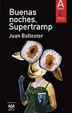 BUENAS NOCHES, SUPERTRAMP | 9788494109461 | BALLESTER COLOMER, JUAN