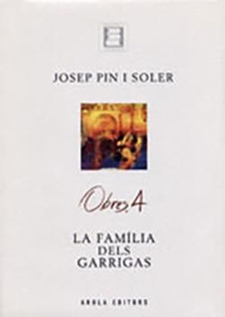 OBRES 4. LA FAMÍLIA S GARRIGAS | 9788495985422 | PIN I SOLER, JOSEP