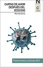 CARTAS DE AMOR DESPUÉS DEL ECOCIDIO | 9788494487187 | GARCÍA MARTÍNEZ, MARCELO