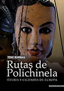 RUTAS DE POLICHINELA | 9788494152580 | RUMBAU, TONI