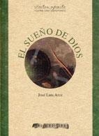 SUEÑO DE DIOS, EL | 9788496366749 | ARCE, JOSÉ LUIS