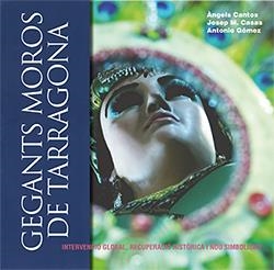 GEGANTS MOROS DE TARRAGONA | 9788412016314 | CANTOS, ÁNGELS