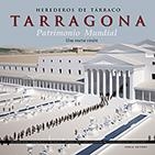 HEREDEROS DE TÁRRACO TARRAGONA PATRIMONIO MUNDIAL | 9788494862915 | GRIS, FERRAN/VIVÓ, DAVID/BELTRÁN-CABALLERO, JOSÉ ALEJANDRO/RUIZ DE ARBULO, JOAQUÍN/MAR, RICARDO