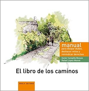 LIBRO DE LOS CAMINOS, EL | 9788494764363 | CAMPILLO BESSES, XAVIER