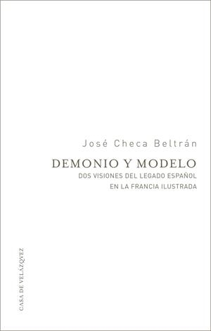 DEMONIO Y MODELO | 9788415636809 | CHECA BELTRÁN, JOSÉ