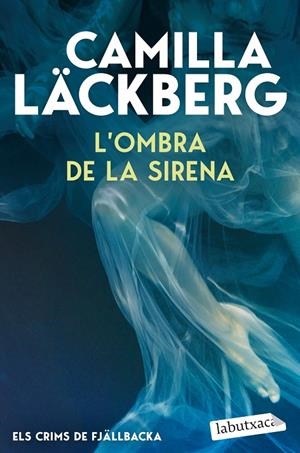 OMBRA DE LA SIRENA, L' (ELS CRIMS DE FJÄLLBACKA 6) | 9791387802844 | LÄCKBERG, CAMILLA