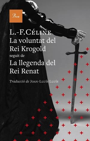 VOLUNTAT DEL REI KROGOLD SEGUIT DE LA LLEGENDA DEL REI RENAT, LA | 9791388369131 | CÉLINE, LOUIS-FERDINAND