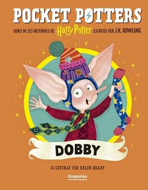 DOBBY (POCKET POTTERS 7) | 9791387736392 | ROWLING, J. K. / BRADY, HELEN