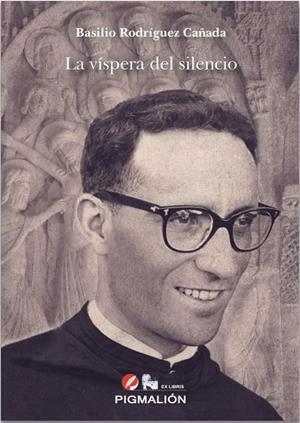 VÍSPERA DEL SILENCIO, LA | 9791387785901 | RODRIGUEZ CAÑADA, BASILIO