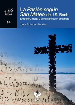 PASIÓN SEGUN SAN MATEO DE J. S. BACH, LA | 9788413197890 | SOLORES ETXABE, IDOIA