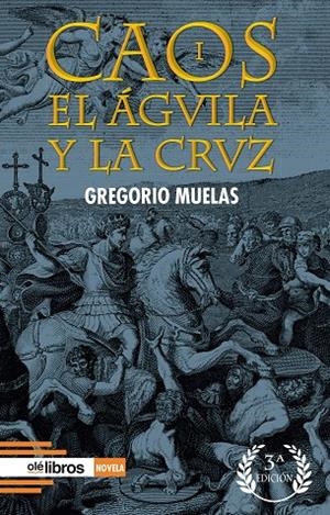 CAOS I. EL ÁGUILA Y LA CRUZ | 9791388285073 | MUELAS, GREGORIO
