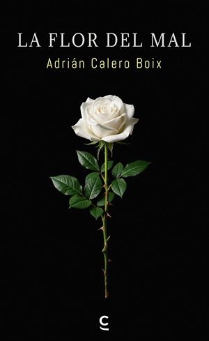 FLOR DEL MAL, LA | 9791388202681 | CALERO BOIX, ADRIAN