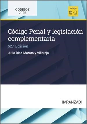 CÓDIGO PENAL Y LEGISLACION COMPLEMENTARIA (52 EDICIÓN) | 9788410857704 | DÍAZ-MAROTO, JULIO