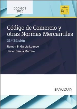 CODIGO DE COMERCIO Y OTRAS NORMAS MERCANTILES (33 EDICIÓN) | 9788410857766 | GARCÍA LUENGO, RAMÓN
