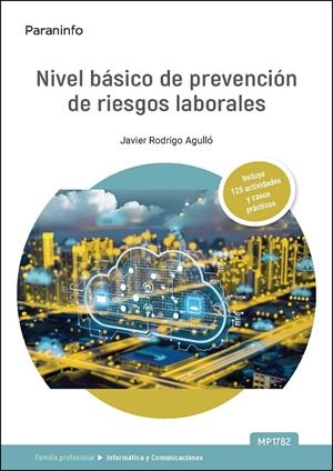 PREVENCIÓN DE RIESGOS LABORALES (INFORMATICA Y COMUNICACIONES) | 9788428377300 | RODRIGO AGULLO, JAVIER