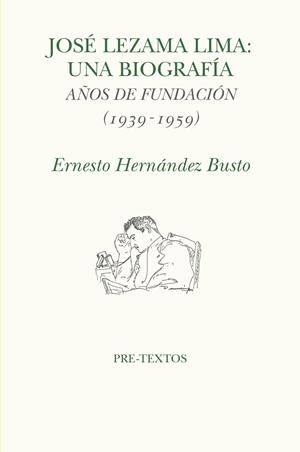 JOSÉ LEZAMA LIMA : UNA BIOGRAFÍA | 9791388054358 | HERNANDEZ BUSTO, ERNESTO