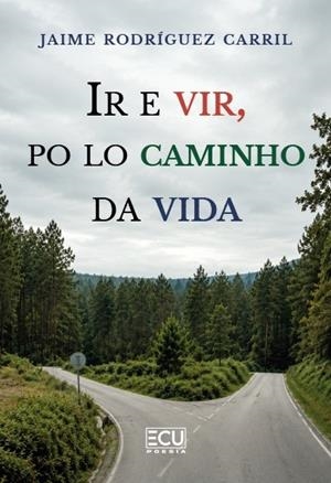 IR E VIR, PO LO CAMINHO DA VIDA | 9791388125430 | RODRÍGUEZ CARRIL, JAIME
