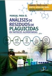 MANUAL PARA EL ANÁLISIS DE RESIDUOS DE PLAGUICIDAS EN MATRICES ALIMENTARIAS | 9788490526040 | PÉREZ-LUCAS, GABRIEL