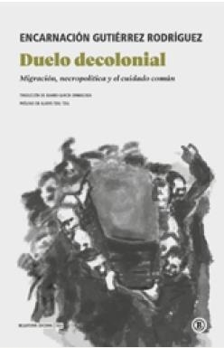 DUELO DECOLONIAL | 9791387639815 | GUTIÉRREZ RODRÍGUEZ, ENCARNACIÓN