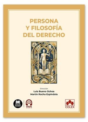 PERSONA Y FILOSOFÍA DEL DERECHO | 9791370119188 | BUENO OCHOA, LUIS / NABASKUES MARTÍNEZ DE EULATE, IKER / ROCHA ESPÍNDOLA, MARTÍN