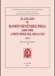 LEGADO DE RAMÓN MENÉNDEZ PIDAL (1869-1968) A PRINCIPIOS DEL SIGLO XXI (2VOLS.), EL | 9788400106898