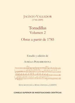 TONADILLAS. VOLUMEN 2, OBRAS A PARTIR DE 1785 | 9788400110994 | VALLEDOR, JACINTO