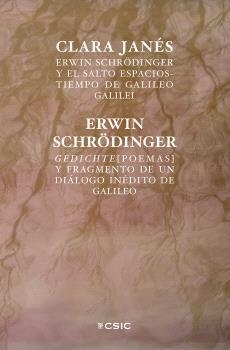 ERWIN SCHRÖDINGER Y EL SALTO ESPACIOS-TIEMPO DE GALILEO GALILEI ; GEDICHTE (POEM | 9788400111113 | JANÉS, CLARA/SCHRÖDINGER, ERWIN