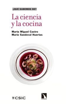 CIENCIA Y LA COCINA, LA | 9788400112301 | MIGUEL CASTRO, MARTA / SANDOVAL HUERTAS, MARIO