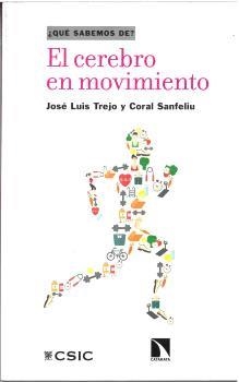 CEREBRO EN MOVIMIENTO, EL | 9788400112646 | TREJO, JOSÉ LUIS / SANFELIU, CORAL