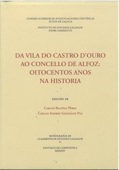 DA VILA DO CASTRO D'OURO AO CONCELLO DE ALFOZ : OITOCENTOS ANOS NA HISTORIA | 9788400113179