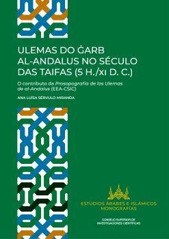 ULEMAS DO GARB AL-ANDALUS NO SECULO DAS TAIFAS (5 H./XI D. C.) | 9788400113223 | SÉRVULO MIRANDA, ANA LUÍSA