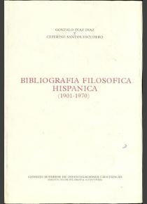 BIBLIOGRAFÍA FILOSÓFICA HISPÁNICA (1901-1970) | 9788400050085 | DÍAZ DÍAZ, GONZALO / SANTOS ESCUDERO, CEFERINO